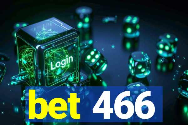 bet 466